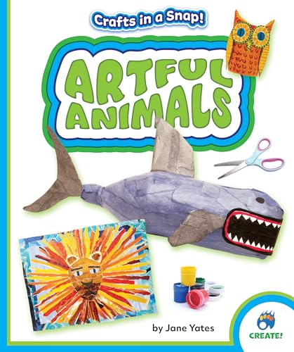 9798885094368: Artful Animals (Crafts in a Snap!)