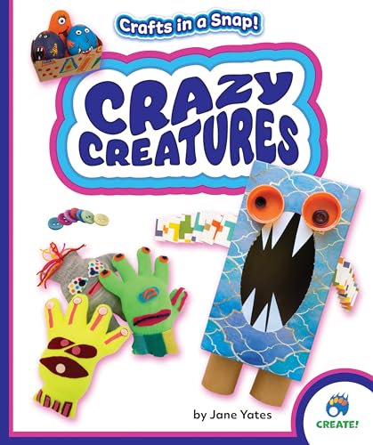 9798885094382: Crazy Creatures (Crafts in a Snap!)