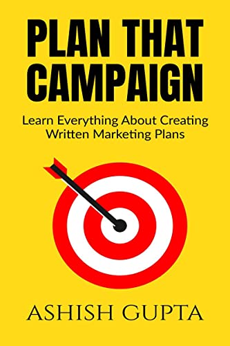 Beispielbild fr Plan That Campaign: Learn Everything About Creating Written Marketing Plans zum Verkauf von Ria Christie Collections
