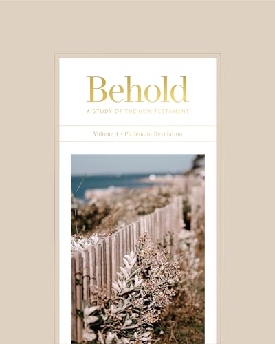 

Behold: A Study of the New Testament | Volume 4 | Philemon - Revelation