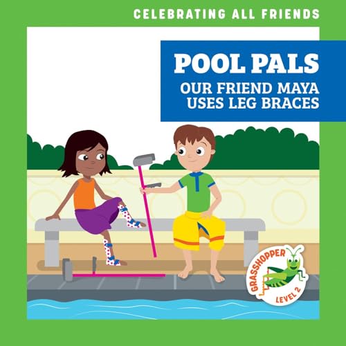 Stock image for Pool Pals : Our Friend Maya Uses Leg Braces for sale by GreatBookPrices