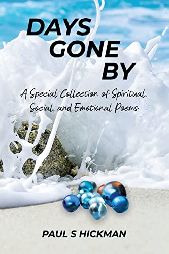 Imagen de archivo de Days Gone By: A Special Collection of Spiritual, Social, and Emotional Poems a la venta por GreatBookPrices