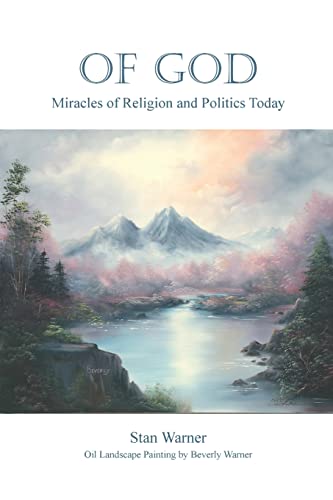Beispielbild fr Of God: Miracles of Religion and Politics Today zum Verkauf von GreatBookPrices