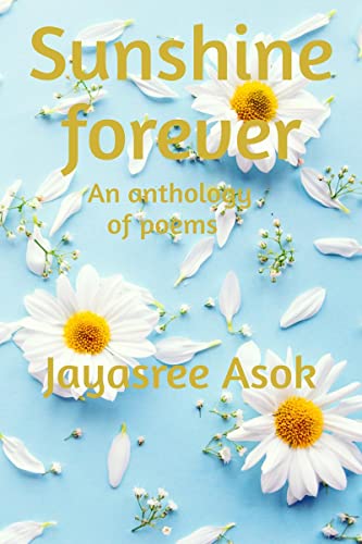 Stock image for Sunshine Forever : An anthology of poems for sale by Ria Christie Collections