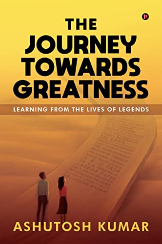 Stock image for The Journey Towards Greatness: Learning From the Lives of Legends for sale by Chiron Media