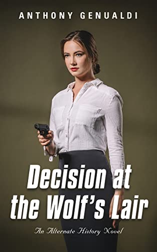 Beispielbild fr Decision at the Wolf's Lair zum Verkauf von PBShop.store US