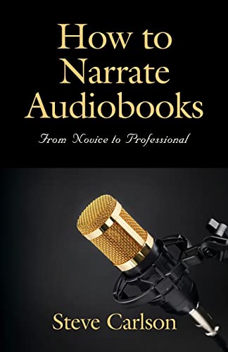 Immagine dell'editore per How to Narrate Audiobooks: From Novice to Professional venduto da California Books