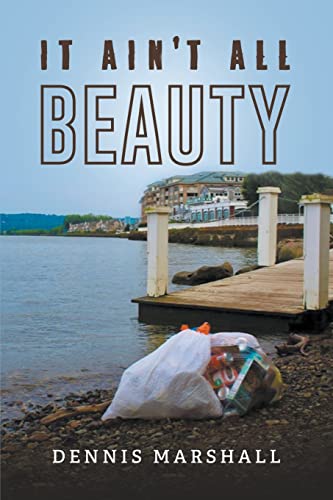 Stock image for It Ain't All Beauty for sale by GreatBookPrices