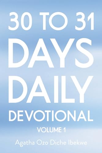 Imagen de archivo de 30 to 31 Days Daily Devotional: Volume 1 a la venta por GreatBookPrices