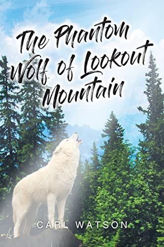 Stock image for The Phantom Wolf of Lookout Mountain for sale by GreatBookPrices