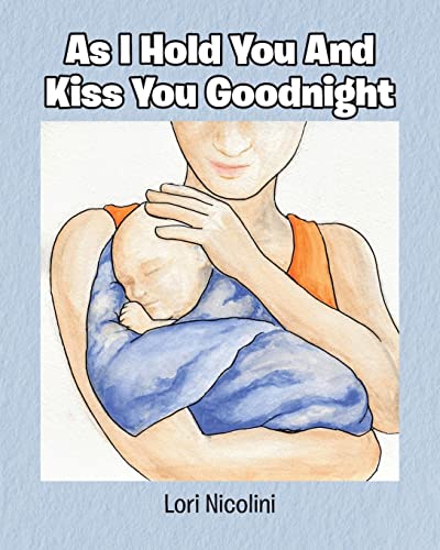 Imagen de archivo de As I Hold You And Kiss You Goodnight a la venta por GreatBookPrices