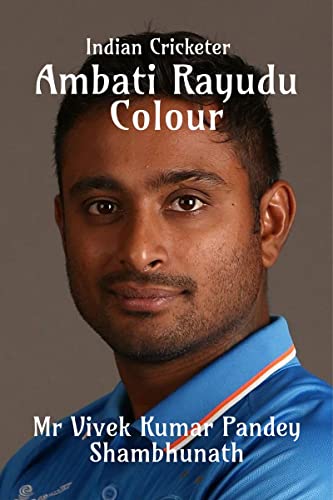 Beispielbild fr Ambati Rayudu Colour: Indian Cricketer zum Verkauf von Ria Christie Collections