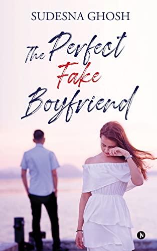 Stock image for The Perfect Fake Boyfriend: A feel-good romance novella for sale by Chiron Media
