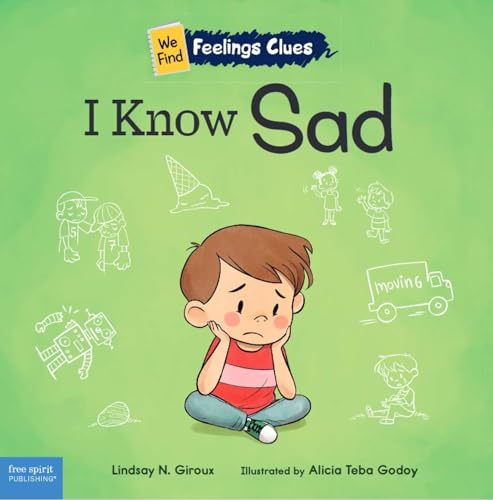 9798885540551: I Know Sad: A Book about Feeling Sad, Lonely, and Disappointed