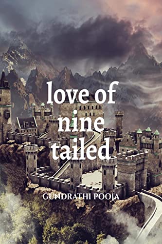 Beispielbild fr LOVE OF NINE TAILED zum Verkauf von Chiron Media