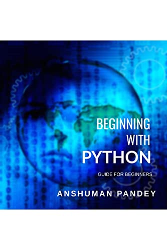 Imagen de archivo de Beginning with Python: A Guide for Beginners a la venta por Ria Christie Collections