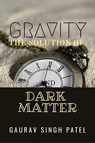 Beispielbild fr Gravity the Solution of Dark Matter zum Verkauf von Ria Christie Collections