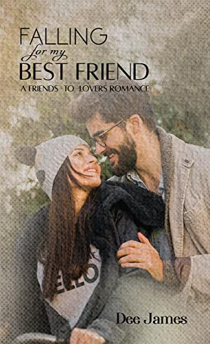 Stock image for Falling For My Best Friend: A Friends-to-Lovers Romance for sale by Chiron Media