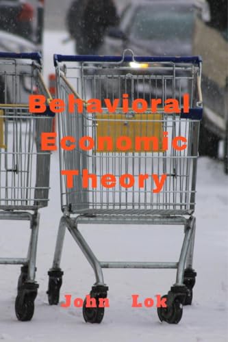 Beispielbild fr Behavioral Economic Theory zum Verkauf von Chiron Media