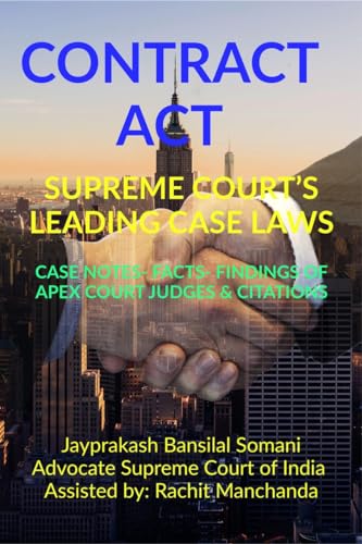 Stock image for CONTRACT ACT- SUPREME COURT'S LEADING CASE LAWS : CASE NOTES- FACTS- FINDINGS OF APEX COURT JUDGES & CITATIONS for sale by Chiron Media