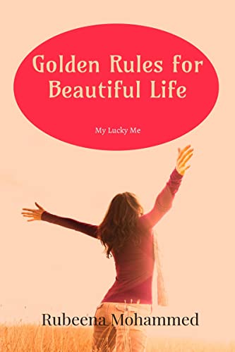 Imagen de archivo de Golden Rules for Beautiful Life : My Lucky Me a la venta por Chiron Media