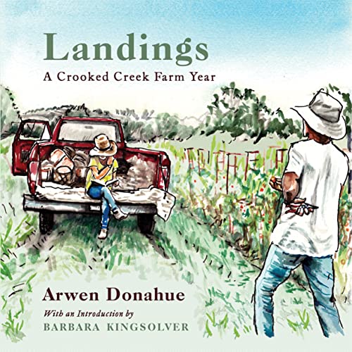 Beispielbild fr Landings : A Crooked Creek Farm Year zum Verkauf von Better World Books