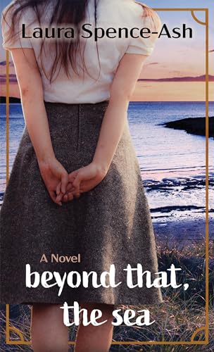 Imagen de archivo de Beyond That, the Sea: A Novel a la venta por Friends of  Pima County Public Library