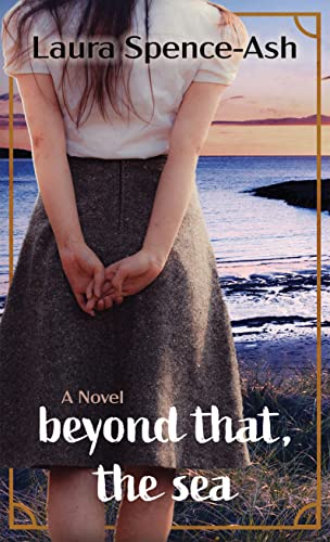 Stock image for Beyond That, the Sea: A Novel for sale by Friends of  Pima County Public Library