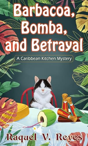 9798885797078: Barbacoa, Bomba, and Betrayal (A Caribbean Kitchen Mystery, 3)