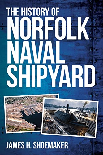 Stock image for The History Of Norfolk Naval Shipyard for sale by GreatBookPricesUK