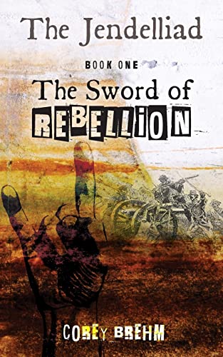 Beispielbild fr The Jendelliad: Book One: The Sword of Rebellion zum Verkauf von Wonder Book