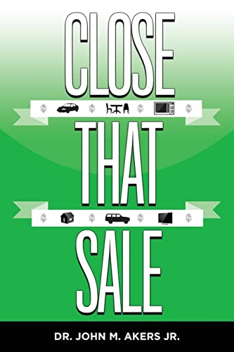 Stock image for Close That Sale for sale by Ria Christie Collections