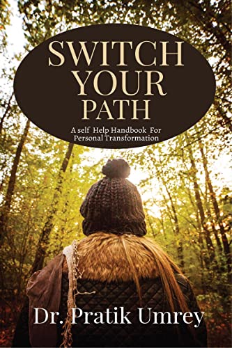 9798885918169: Switch Your Path: A self help book