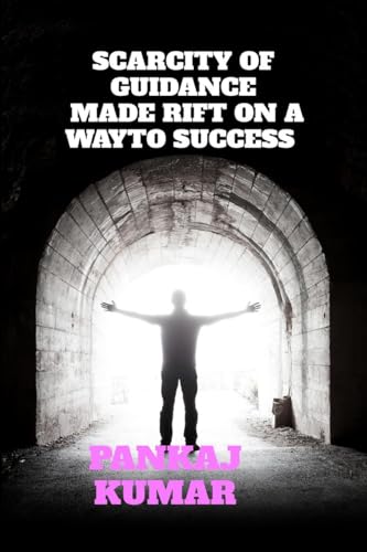 Stock image for SCARCITY OF GUIDANCE MADE RIFT ON A WAY TO SUCCESS.: A STORY TO SPREAD AWARENESS ABOUT IMPORTANCE OF SEX EDUCATION DURING TEEN AGE for sale by Ria Christie Collections