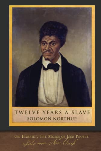 Beispielbild fr Twelve Years a Slave and Harriet, The Moses of Her People: With Original Illustrations zum Verkauf von Red's Corner LLC