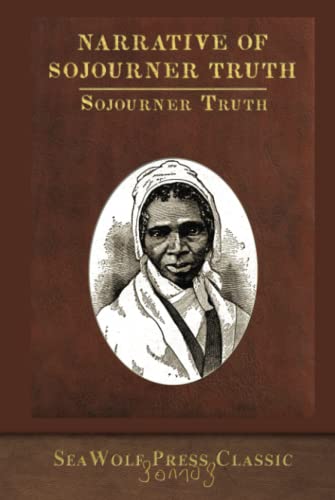 Imagen de archivo de Narrative of Sojourner Truth: SeaWolf Press Classic a la venta por Red's Corner LLC