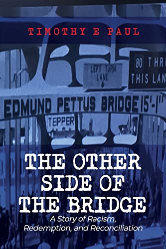 Beispielbild fr The Other Side of the Bridge: A Story of Racism, Redemption, and Reconciliation zum Verkauf von HPB-Emerald