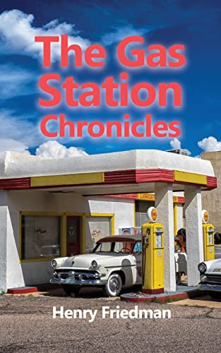 Stock image for The Gas Station Chronicles for sale by GreatBookPrices