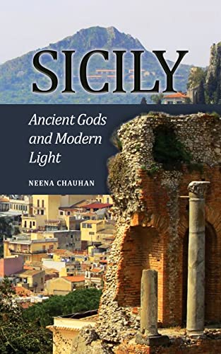 Stock image for Sicily: Ancient Gods and Modern Light for sale by St Vincent de Paul of Lane County