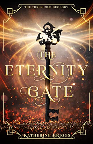 Imagen de archivo de The Eternity Gate (Volume 1) (The Threshold Duology) [Hardcover] Briggs, Katherine a la venta por Lakeside Books