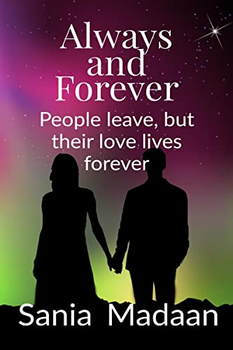 Beispielbild fr Always & Forever : People leave but their love lives forever zum Verkauf von Ria Christie Collections