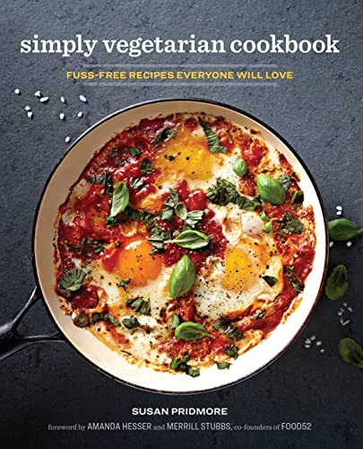 9798886084153: The Simply Vegetarian Cookbook: Fuss-Free Recipes Everyone Will Love
