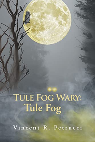 Imagen de archivo de Tule Fog Wary: Tule Fog a la venta por GreatBookPrices