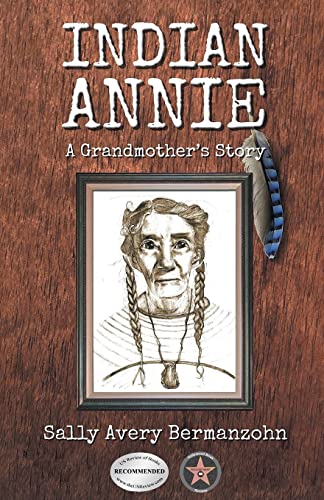 Imagen de archivo de Indian Annie: A Grandmother's Story a la venta por GreatBookPrices