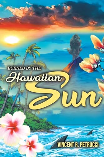 Imagen de archivo de Burned By The Hawaiian Sun a la venta por GreatBookPrices