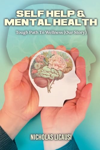 Stock image for Self Help and Mental Health: Tough Path to Wellness (Our Story) for sale by GreatBookPrices
