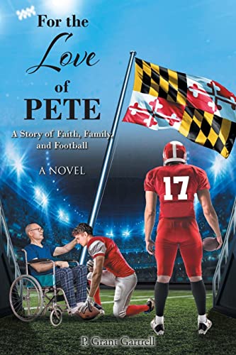 Stock image for For the Love of Pete: A Story of Faith, Family, and Football for sale by Chiron Media