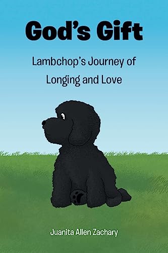 Stock image for God's Gift: Lambchop's Journey of Longing and Love for sale by GreatBookPrices
