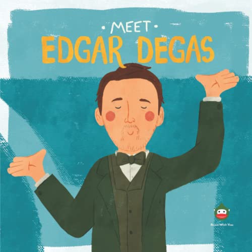 Beispielbild fr Meet Edgar Degas zum Verkauf von Better World Books