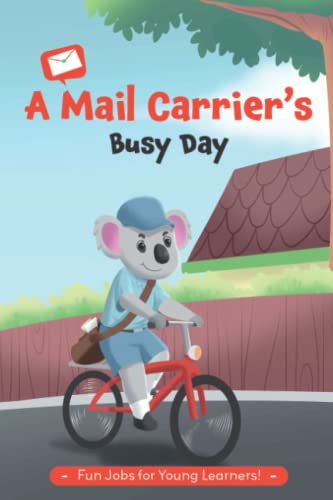 Beispielbild fr A Mail Carrier's Busy Day: Community Helpers - You Can Be Anything You Want To Be (Busy Days) zum Verkauf von Better World Books